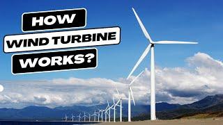 How Does a Wind Turbine Work? [to Generate Electricity]