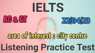 new ielts listening practice test with answers,area of interest city centre english podcast 29 april