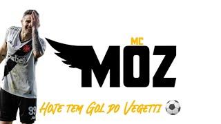 MC MOZ - HOJE TEM GOL DO VEGETTI [Produção Moz no Beat]