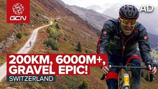 Gravel Racing In The Stunning Swiss Alps! | Riding The Gravel Epic