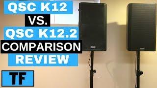 QSC K12.2 vs. K12 Speaker Comparison Review & Audio Test (Is it worth the upgrade?)