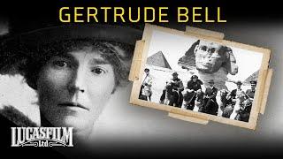 Gertrude Bell: Iraq’s Uncrowned Queen | Historical Documentary | Lucasfilm