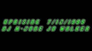 Uprising - 7.12.1995  DJ M-Zone JD Walker