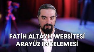 Fatih Altaylı Web Sitesi Arayüz İncelemesi 