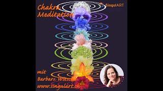 Chakra Meditation mit Barbara Witschi - Reinige, stärke und belebe deine Chakrablumen!