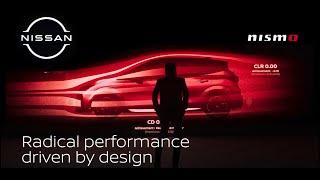 Radical performance driven by design | Nissan NISMO