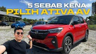 5 SEBAB KENA PILIH ATIVA AV