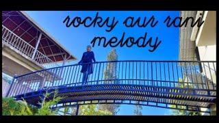 Rocky aur Rani melody By Lavina