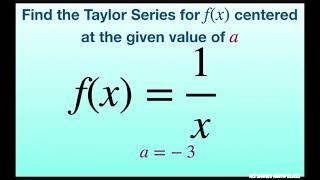 Find the Taylor series for f(x) = 1/x centered at a = -3 and associated radius of convergence