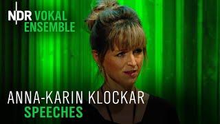 Anna-Karin Klockar: Speeches | Klaas Stok & NDR Vokalensemble