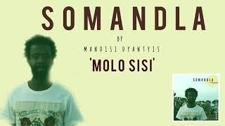 Mandisi Dyantyis - Molo Sisi (Official Audio)