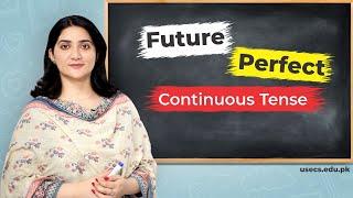 Future perfect continuous tense in English | Structure, Rules and Examples are Explained.