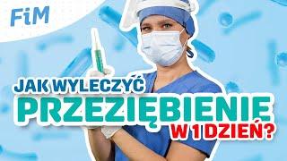 CZY DA SIĘ WYLECZYĆ PRZEZIĘBIENIE W DZIEŃ? LEKARZ SPRAWDZA