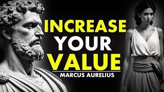 10 Stoic PRACTICES To be MORE VALUED In LIFE | Marcus Aurelius Stoicism