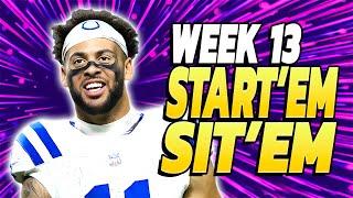 Answering Your TOUGH Week 13 Start Sit Questions!