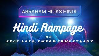 Abraham Hicks Hindi Rampage For Self Love | Ultimate source of Alignment