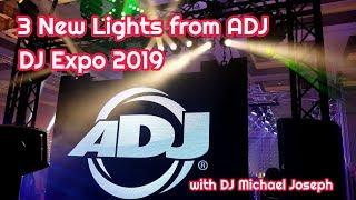 3 New ADJ Lights at the 2019 DJ Expo #DJNTV