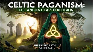 What is Celtic Paganism? Exploring the Ancient Celtic Beliefs, Deities, and the Wheel of the Year