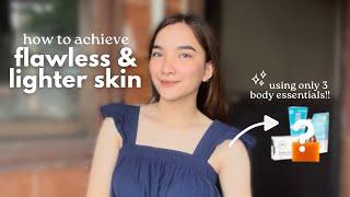 How to Achieve Flawless & Lighter Skin (using 3 body essentials only!!) | DENAYS ANN