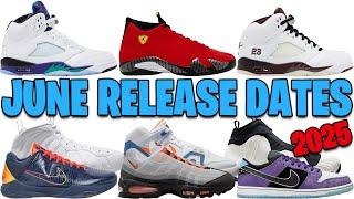 JUNE 2025 AIR JORDAN + NIKE SNEAKER RELEASE DATES 