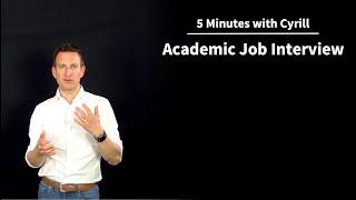 Academic Job Interview Talks - 5 Minutes with Cyrill