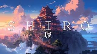 SHIRO 城  Japanese Lofi HipHop Mix | A Beautiful Music Which Tells A Story