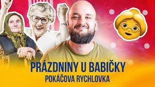 Prázdniny u babičky | POKÁČOVA RYCHLOVKA