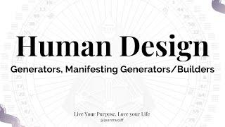 Human Design - Generators, Manifesting Generators/Builders