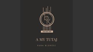 A my tutaj (feat. Iza Królak)