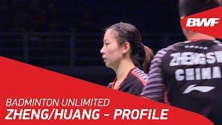 Badminton Unlimited | Zheng Siwei/Huang Yaqiong - Profile | BWF 2018