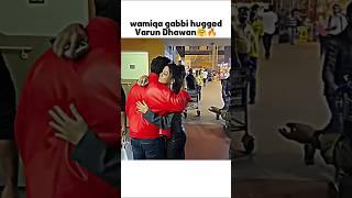 Wamiqa hugged Varun #bollywood #trendingshorts #wamiqagabbi #varundhawan #edit