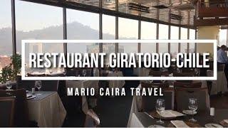 GIRATORIO RESTAURANT | SANTIAGO DE CHILE | MARIO CAIRA TRAVEL