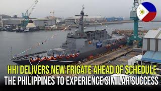 HHI DELIVERS NEW FRIGATE AHEAD OF SCHEDULE, THE PHILIPPINES TO EXPERIENCE SIMILAR SUCCESS