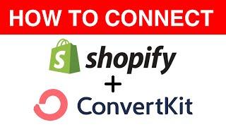 How to Connect ConvertKit to Shopify (2024)