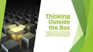 Thinking Outside The Box - Audio Games Development Insights From the Visually-Impaired Community