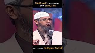 ZAKIR NAIK encourages cow slaughter | SADHGURU ENCOUNTERS |