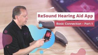 ReSound Hearing Aids Pt 1: Basic Connection | Bluetooth Hearing Aids & Hearing Devices