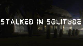 Stalked in Solitude | GamePlay PC