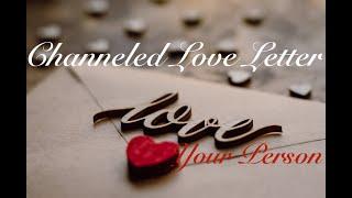 Channeled Love Letter From Your Person ~ Twin Flame Soulmate ~ Timeless