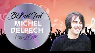 BlindTest spécial Michel Delpech (25 extraits)