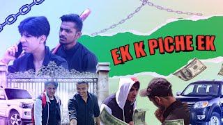 EK K PICHE EK | kabeer chaudhary