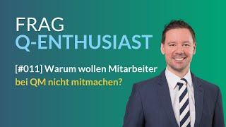 Warum Mitarbeiter bei QM nicht mitmachen | 5 Gründe