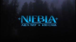 NIEBLA - ALEX NEF & KID CALA