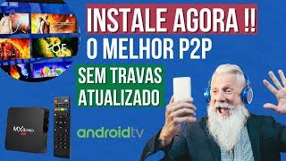 O MELHOR !! P2P ATUALIZADO 2024 Disponível para TV BOX/FIRE TV/ANDROID/SMART - Super rápido e fácil