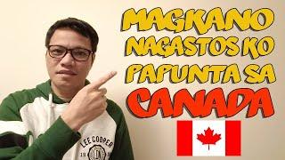 MAGKANO ANG NAGASTOS KO PAPUNTA SA CANADA|| Buhay OFW sa CANADA