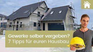 Gewerke beim Hausbau selber vergeben: 7 Tipps wenn ihr Gewerke einzeln vergeben wollt