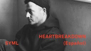 SYML - "Heartbreakdown" [Español Lyric Video]