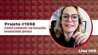 Como começar na locução investindo pouco - Projeto #1008