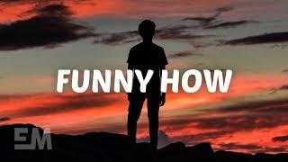 Maximillian - Funny How (Lyrics)