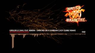 Gregor le DahL Feat. Kimera - Dancing On A Sunbeam (Lady Dubbz Remix)